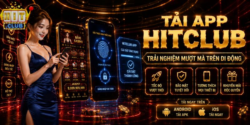 Hitclub⚡Link Tải Game Hit Club Chính Thức - Tặng Code 188K Tải app HITCLUB trên Android và iOS